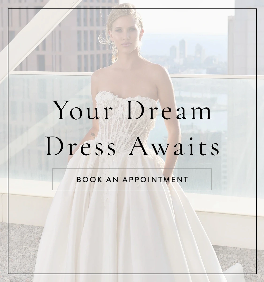 Your dream dress awaits mobile banner
